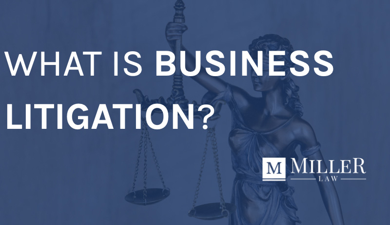 What Is Business Litigation